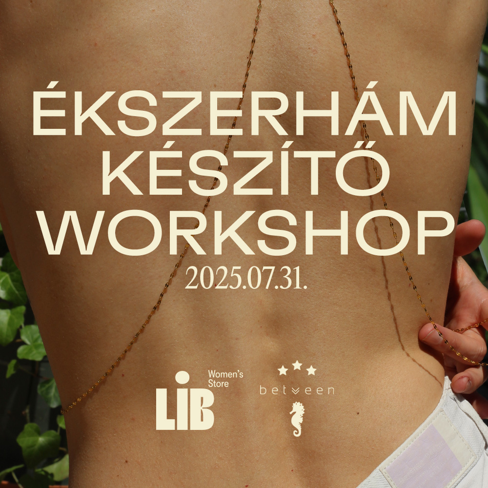 Lib Ekszerham event Ékszerhám készítő workshop a Between fehérnemű tervezőjével